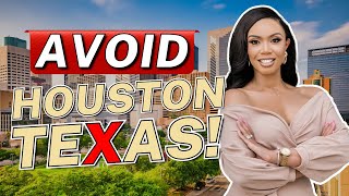 Avoid Moving to Houston Texas Unless You Can Handle These 10 Facts [upl. by Lura]