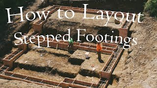 How to Layout Stepped Footings [upl. by Lramaj]