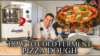 HOW TO COLD FERMENT NEAPOLITAN PIZZA DOUGH PUGLISI MIXER REVIEW [upl. by Aeriela]