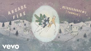 Arcade Fire  Neighborhood 1 Tunnels Official Audio [upl. by Ottie]