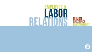 Employee and Labor Relations [upl. by Ailhat]