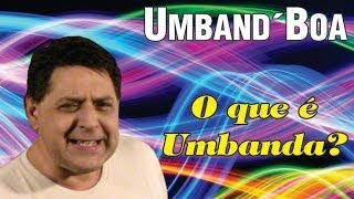 O que é Umbanda [upl. by Einttirb482]