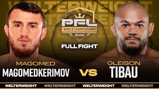 Magomed Magomedkerimov vs Gleison Tibau  2022 PFL Championship [upl. by Keffer]