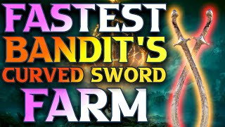 NEW Best Elden Ring Bandits Curved Sword Farm Location [upl. by Kremer]