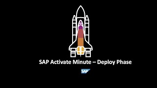 SAP Activate Minute  Deploy Phase [upl. by Dew757]