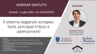 Webinar Il sistema doganale europeo fonti principali tributi e adempimenti [upl. by Nahgeam]