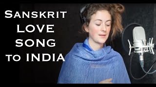 SANSKRIT LOVE SONG TO INDIA [upl. by Yrrum784]