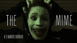 THE MIME  3 Minute Horror Short Film [upl. by Sudaorb]