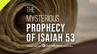 The Mysterious Prophecy of Isaiah 53 [upl. by Ihcehcu73]