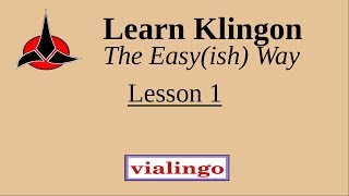 Learn Klingon The Easyish Way Lesson 1 [upl. by Vijar]