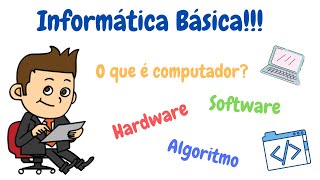 Informática Básica O que é um computador Conheça alguns conceitos fundamentais da computação [upl. by Chucho]