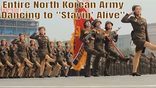 ENTIRE NORTH KOREAN ARMY DANCING TO quotSTAYIN ALIVEquot [upl. by Leann]