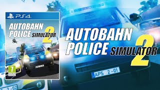 Autobahn Police Simulator 2  Official Trailer  PS4  Aerosoft [upl. by Ahserak]