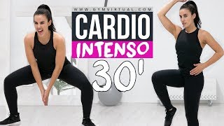 CARDIO INTENSO 30 MINUTOS  ADELGAZAR DE FORMA EFICAZ [upl. by Ayarahs]