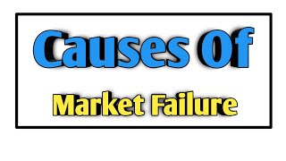 Causes Of Market Failure  SYBCOM [upl. by Hatnamas]