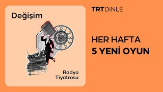 Radyo Tiyatrosu Değişim  Romantik [upl. by Nakah]