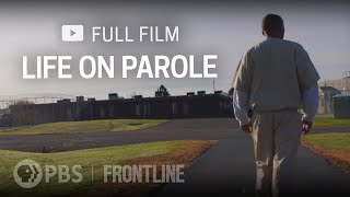 Life on Parole full documentary  FRONTLINE [upl. by Letitia623]