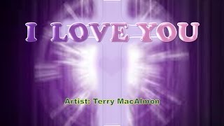 I Love You  Terry MacAlmon with Lyrics [upl. by Releyks]