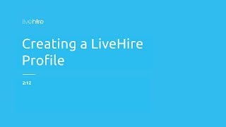 Creating a LiveHire Profile [upl. by Akimehs]