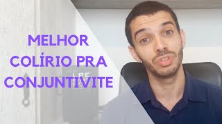 Conjuntivite o melhor colírio varia conforme o caso drolho [upl. by Rafaj692]