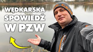 WĘDKARSKA SPOWIEDŹ w POLSKIM ZWIĄZKU WĘDKARSKIM [upl. by Neville]