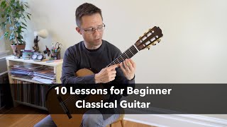 10 Classical Guitar Lessons for Beginners [upl. by Aeriell534]