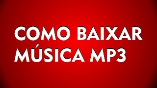 COMO BAIXAR MÚSICA MP3 [upl. by Esbensen]