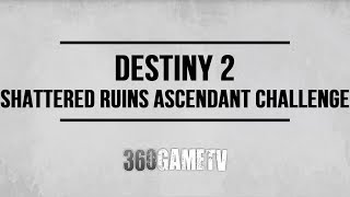 Destiny 2 Ascendant Challenge Walkthrough Shattered Ruins Ascendant Challenge Weekly Bounty Petra [upl. by Leanahtan842]