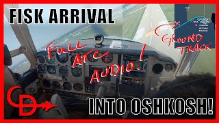 Fisk Arrival Oshkosh Airventure with Full ATC Audio and Ground Track [upl. by Dimmick53]