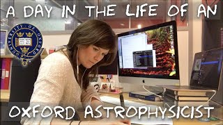 A day in the life of an Astrophysicist at Oxford University [upl. by Anett]