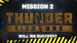 THUNDER TIER ONE MISSION 2 [upl. by Faunia]