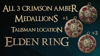 Elden Ring  All 3 Crimson Amber Medallion Locations [upl. by Yehc74]