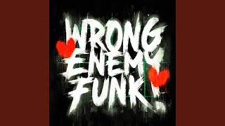 WRONG ENEMY FUNK  Slowed [upl. by Eikcaj]