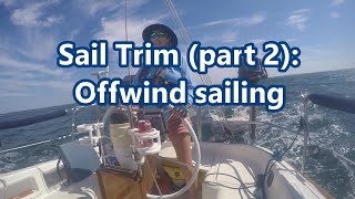 Sail Trim part 2 Offwind Sailing [upl. by Eissirk]