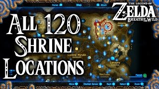 Breath of the Wild All 120 Shrine Locations Legend of Zelda [upl. by Kcirdla734]