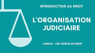 Lorganisation judiciaire de la France en 2024 [upl. by Abernathy]