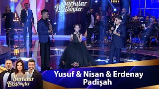 Yusuf amp Nisan amp Erdenay  PADİŞAH [upl. by Standish257]