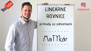 LINEÁRNE ROVNICE  príklady SO ZÁTVORKAMI [upl. by Kotta]