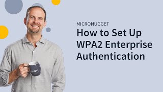 MicroNugget What is WPA2 Enterprise [upl. by Okire]