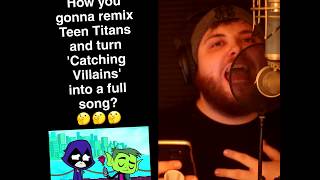 Catching Feelings  Teen Titans Catching Villains Full Song [upl. by Disharoon]