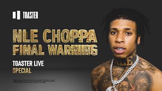 NLE Choppa  Final Warning  Toaster Live Special [upl. by Lauraine]