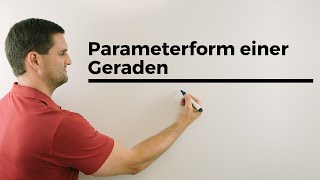 Parameterform einer Geraden Ortsvektor Richtungsvektor Vektorgeometrie  Mathe by Daniel Jung [upl. by Allehcim201]