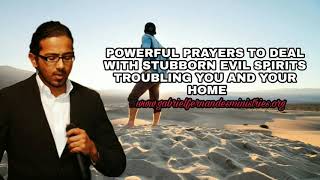 Powerful Prayers for you to deal with stubborn evil spirits troubling you and your home [upl. by Suirrad]