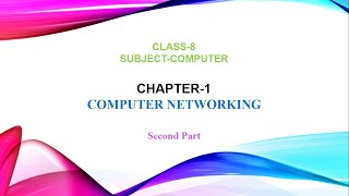 Chapter 1 Computer Networking  Part 2  Class 8 [upl. by Willdon]