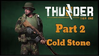 Thunder Tier One Campaign  Part 2  Cold Stone [upl. by Andriette]