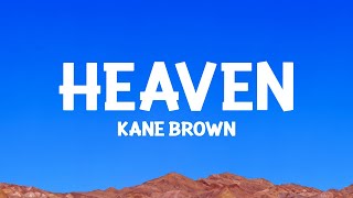 KaneBrown  Heaven Lyrics [upl. by Adnotal]