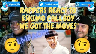 Rappers React To Eskimo Callboy quotWe Got The Movesquot [upl. by Sweeney]