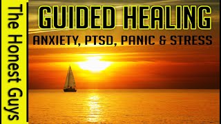 GUIDED MEDITATION for Healing Anxiety PTSD Panic amp Stress [upl. by Ecneps]