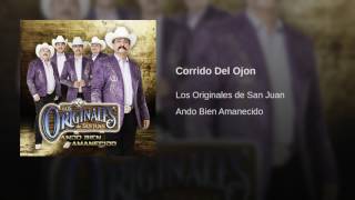 Los Originales de San Juan  Corrido Del Ojon Studio 2017 [upl. by Irtak107]