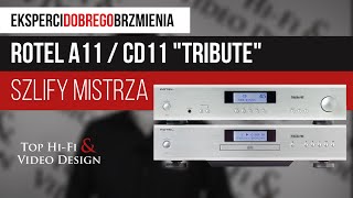 Wzmacniacz Rotel A11 i odtwarzacz CD11 Tribute  Prezentacja Top HiFi [upl. by Amerigo]